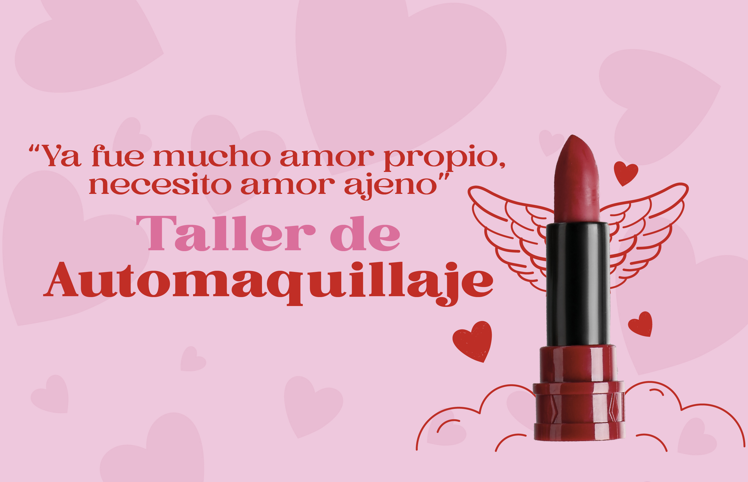 Ya fue mucho amor propio, necesito amor ajeno