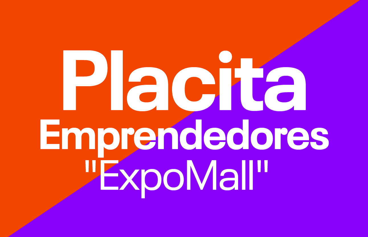 Placita Emprendedores "ExpoMall"